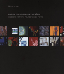 capa do livro "Pintura portuguesa contemporânea: colecção instituto politécnico do porto"