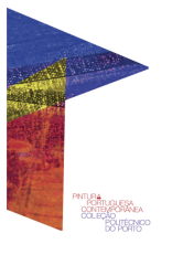 capa do livro "Pintura portuguesa contemporânea: colecção instituto politécnico do porto"
